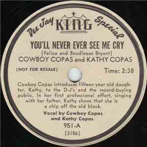 Cowboy Copas And Kathy Copas - You'll Never Ever See Me Cry / The Strange L ...