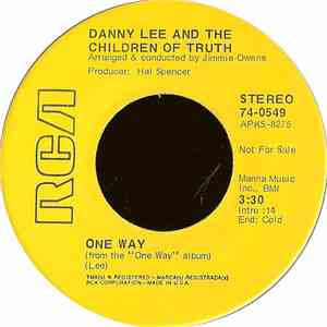 Danny Lee  And The Children Of Truth - One Way / Jesus, Jesus, Rock Of Ages
