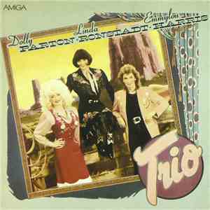 Dolly Parton - Linda Ronstadt - Emmylou Harris - Trio
