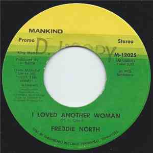 Freddie North - I Loved Another Woman / Rainy Night In Georgia