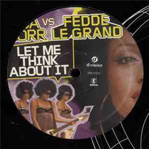 Ida Corr vs. Fedde Le Grand - Let Me Think About It (The Remixes)