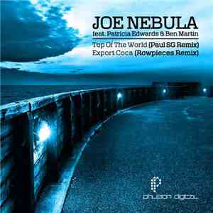 Joe Nebula - Top Of The World (Paul SG Remix) / Export Coca (Rowpieces Remi ...