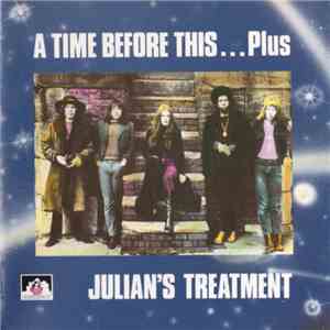 Julian's Treatment - A Time Before This...Plus