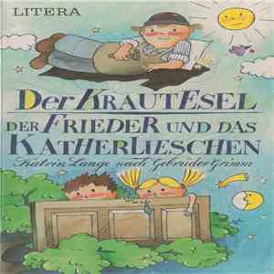 Katrin Lange Nach Gebrüder Grimm - Der Frieder Und Das Katherlieschen / Der ...