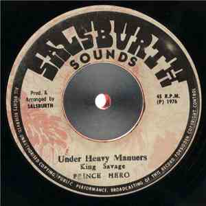 King Savage , Prince Hero - Under Heavy Manners