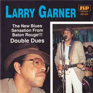 Larry Garner - Double Dues