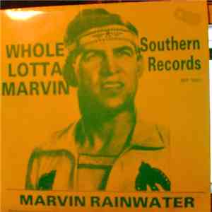 Marvin Rainwater - Whole Lotta Marvin