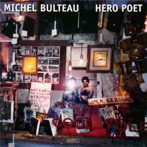 Michel Bulteau - Hero Poet