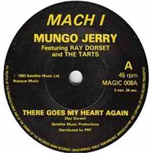 Mungo Jerry Featuring Ray Dorset & The Tarts  - There Goes My Heart Again