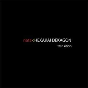 Nata  < Hexakai Dekagon - Transition
