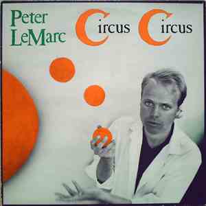 Peter LeMarc - Circus Circus