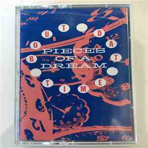 Pieces Of A Dream - Bout Dat Time