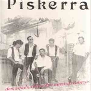 Piskerra - Demasiado Cielo Para Nuestras Cabezas