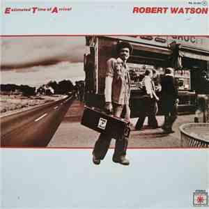 Robert Watson - Estimated Time Of Arrival