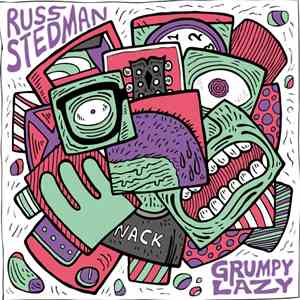 Russ Stedman - Grumpy Lazy