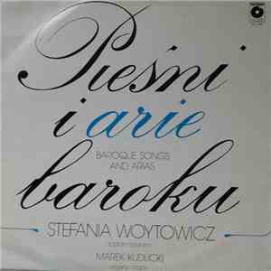 Stefania Woytowicz - Baroque Songs And Arias