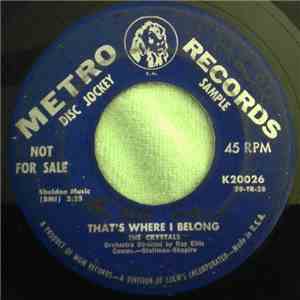 The Crystals  - That's Where I Belong / Better Come Back To Me