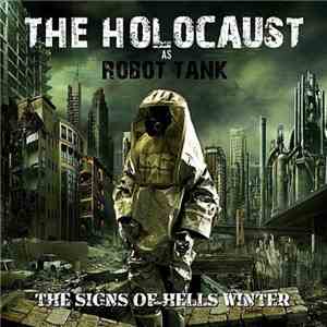 The Holocaust As Robot Tank - The Signs Of Hells Winter