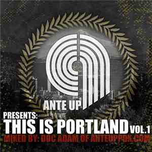 Various - Ante Up Presents This Is Portland: Vol. 1