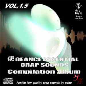 Various - 便Geance Essential Crap Sounds Compilation Album Vol.1.5