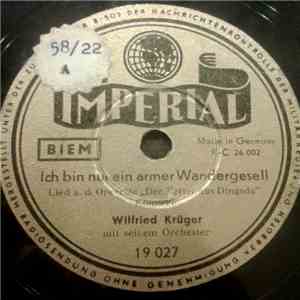Wilfried Krüger Und Sein Orchester - Ich Bin Nur Ein Armer Wandergesell / E ...