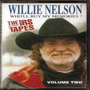 Willie Nelson - Who'll Buy My Memories? Volume Two