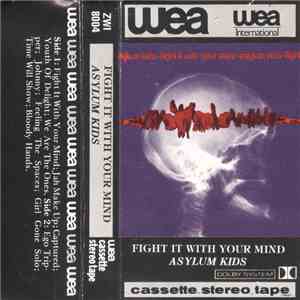 Asylum Kids - Fight It With Your Mind