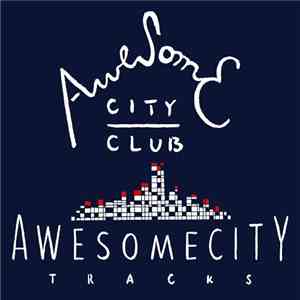 Awesome City Club - Awesome City Tracks