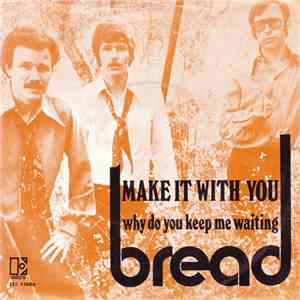 Bread - Make It With You