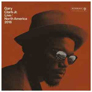 Gary Clark Jr. - Live / North America 2016