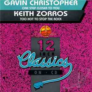 Gavin Christopher / Keith Zorros - One Step Closer To You / Too Hot To Stop ...