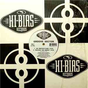Groove Sector , F.U.S.E., Texas Audio - No Restrictions / Release The Energ ...