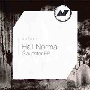 Half Normal - Slaughter EP