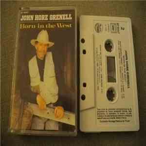 John Hore Grenell - Born In The West
