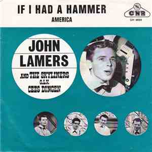 John Lamers And The Skyliners o.l.v. Cees Dingen - If I Had A Hammer