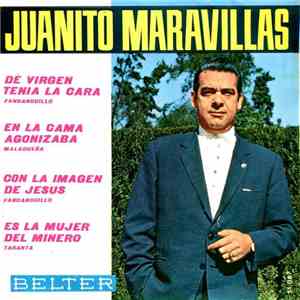 Juanito Maravillas - De Virgen Tenia La Cara