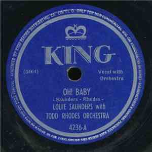 Louie Saunders With Todd Rhodes Orchestra / Todd Rhodes Orchestra - Oh! Bab ...