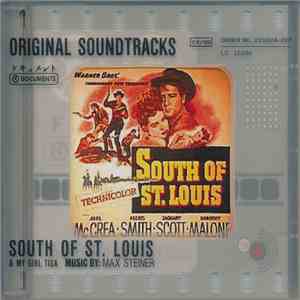 Max Steiner - South Of St. Louis & My Girl Tisa