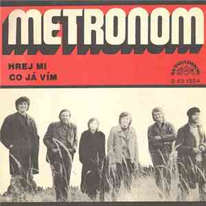 Metronom  - Hrej Mi / Co Já Vím