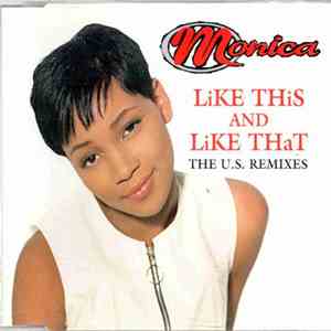Monica - Like This And Like That (The U.S. Remixes)