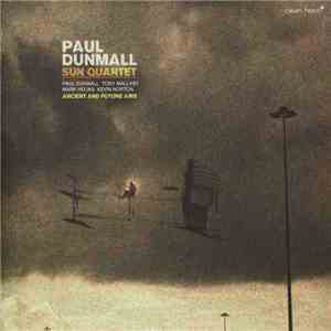 Paul Dunmall Sun Quartet - Ancient And Future Airs