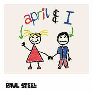 Paul Steel - April & I