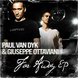 Paul Van Dyk & Giuseppe Ottaviani - Far Away EP