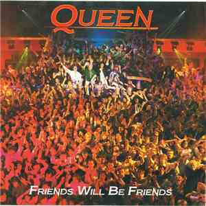Queen - Friends Will Be Friends