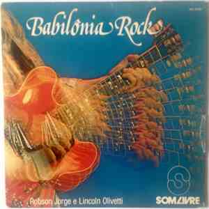 Robson Jorge E Lincoln Olivetti - Babilonia Rock / Aleluia