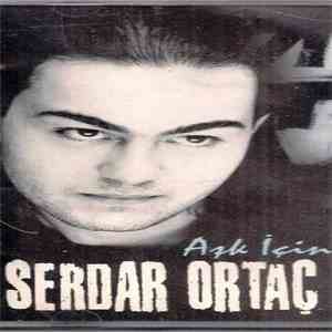 Serdar Ortaç - Aşk İçin