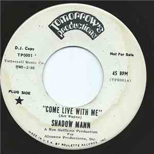 Shadow Mann - Come Live With Me / One By One