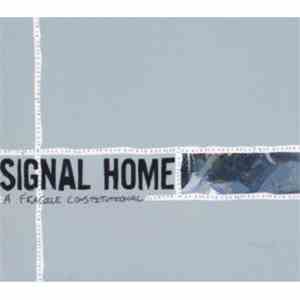 Signal Home - A Fragile Constitutional