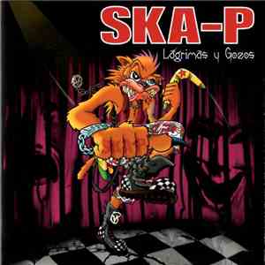 Ska-P - Lagrimas Y Gozos