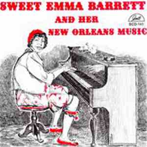 Sweet Emma Barrett - Sweet Emma Barrett And Her New Orleans Music